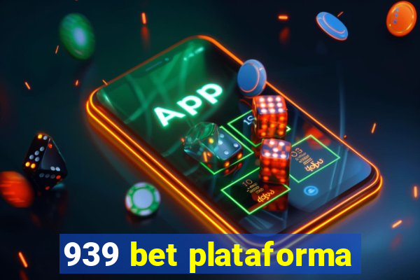 939 bet plataforma